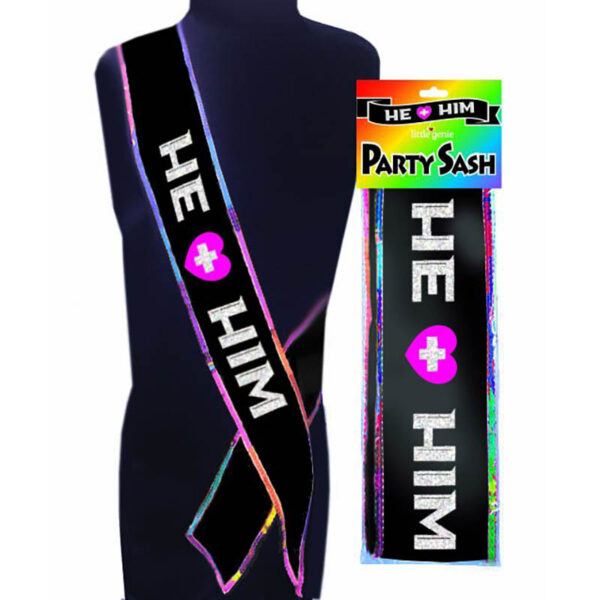 He + Him Party Sash